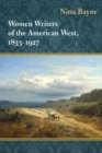 Women Writers of the American West, 1833-1927 - Book