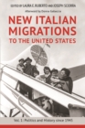 New Italian Migrations to the United States : Vol. 1: Politics and History since 1945 - Book