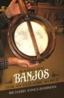 Building New Banjos for an Old-Time World - Book