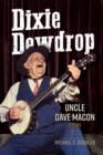 Dixie Dewdrop : The Uncle Dave Macon Story - Book