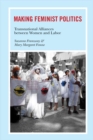 Making Feminist Politics : Transnational Alliances between Women and Labor - eBook