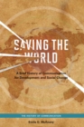 Saving the World : A Brief History of Communication for Devleopment and Social Change - eBook
