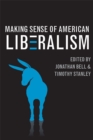 Making Sense of American Liberalism - eBook