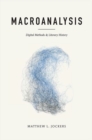 Macroanalysis : Digital Methods and Literary History - eBook