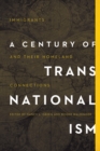 A Century of Transnationalism : Immigrants and Their Homeland Connections - eBook