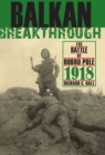 Balkan Breakthrough : The Battle of Dobro Pole 1918 - eBook