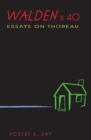 Walden x 40 : Essays on Thoreau - eBook