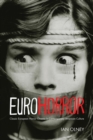Euro Horror : Classic European Horror Cinema in Contemporary American Culture - Book