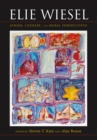 Elie Wiesel : Jewish, Literary, and Moral Perspectives - eBook