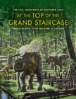 At the Top of the Grand Staircase : The Late Cretaceous of Southern Utah - Book