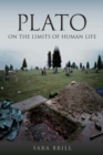 Plato on the Limits of Human Life - Book