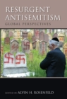 Resurgent Antisemitism : Global Perspectives - eBook