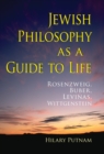 Jewish Philosophy as a Guide to Life : Rosenzweig, Buber, Levinas, Wittgenstein - eBook