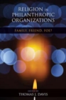 Religion in Philanthropic Organizations : Family, Friend, Foe? - Book
