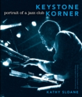 Keystone Korner : Portrait of a Jazz Club - eBook