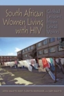 South African Women Living with HIV : Global Lessons from Local Voices - Book
