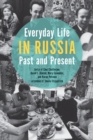 Everyday Life in Russia Past and Present - Book