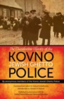 The Clandestine History of the Kovno Jewish Ghetto Police : By Anonymous Members of the Kovno Jewish Ghetto Police - eBook