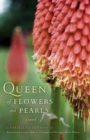Queen of Flowers and Pearls : A Novel - Book