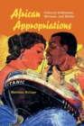 African Appropriations : Cultural Difference, Mimesis, and Media - Book