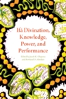 Ifa Divination, Knowledge, Power, and Performance - eBook