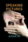 Speaking Pictures : Neuropsychoanalysis and Authorship in Film and Literature - eBook