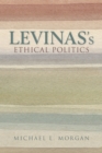 Levinas's Ethical Politics - Book