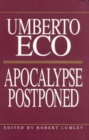 Apocalypse Postponed : Essays by Umberto Eco - Book