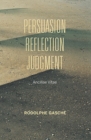 Persuasion, Reflection, Judgment : Ancillae Vitae - Book