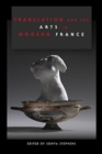 Translation and the Arts in Modern France - Book