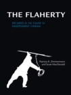 The Flaherty : Decades in the Cause of Independent Cinema - eBook
