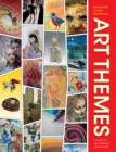 Art Themes : Choices in Art Learning and Making - eBook