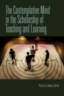 The Contemplative Mind in the Scholarship of Teaching and Learning - Book