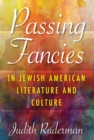 Passing Fancies in Jewish American Literature and Culture - eBook