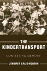 The Kindertransport : Contesting Memory - Book