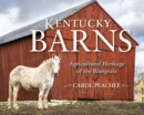 Kentucky Barns : Agricultural Heritage of the Bluegrass - Book