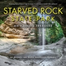 Starved Rock State Park : An Illinois Treasure - Book