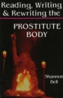Reading, Writing, and Rewriting the Prostitute Body - Book
