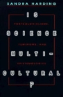 Is Science Multicultural? : Postcolonialisms, Feminisms, and Epistemologies - Book