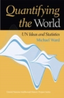 Quantifying the World : UN Ideas and Statistics - Book