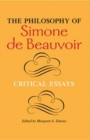 The Philosophy of Simone de Beauvoir : Critical Essays - Book