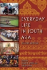 Everyday Life in South Asia, Second Edition - Book