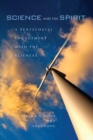 Science and the Spirit : A Pentecostal Engagement with the Sciences - Book