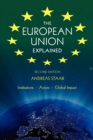 The European Union Explained, Third Edition : Institutions, Actors, Global Impact - Book