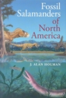 Fossil Salamanders of North America - Book