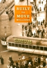 Built to Move Millions : Streetcar Building in Ohio - Book