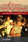 Live from Dar es Salaam : Popular Music and Tanzania's Music Economy - Book