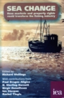 Sea Change : How Markets and Property Rights Could Transform the Fishing Industry - Book