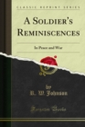 A Soldier's Reminiscences : In Peace and War - eBook