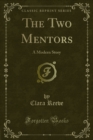 The Two Mentors : A Modern Story - eBook
